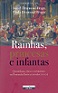 Rainhas, Princesas e Infantas